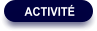 ACTIVITÉ