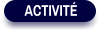 ACTIVITÉ